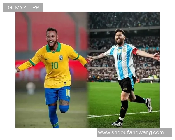 巴西与阿根廷在线直播对决精彩回顾与分析